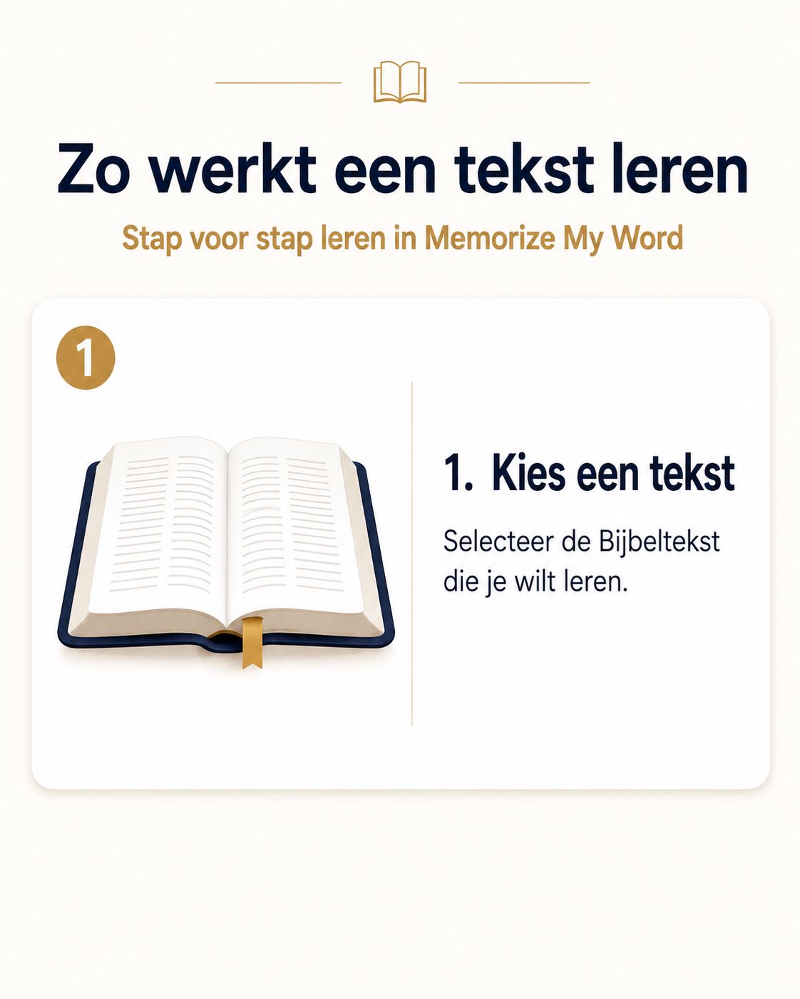Stap 1: Kies een tekst. Selecteer de Bijbeltekst die je wilt leren.
